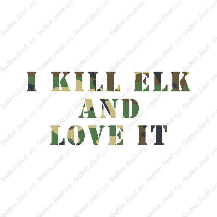 Kill Elk And Love It Hunting