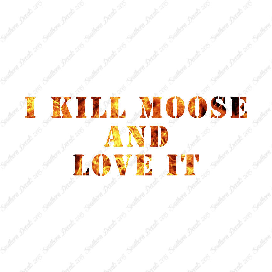 Kill Moose And Love It Hunting