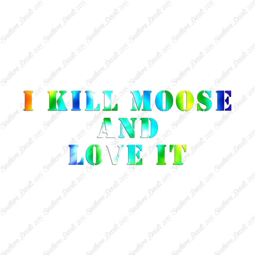 Kill Moose And Love It Hunting