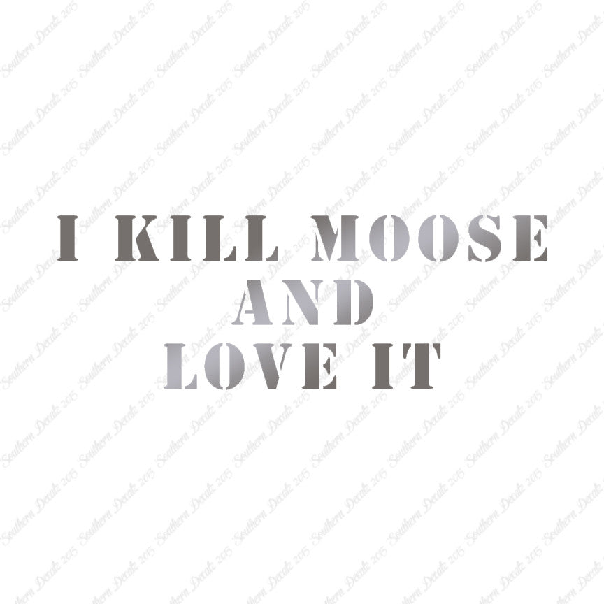 Kill Moose And Love It Hunting
