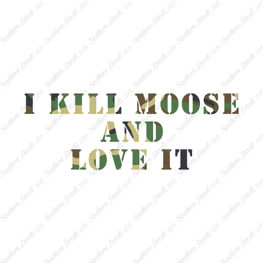 Kill Moose And Love It Hunting