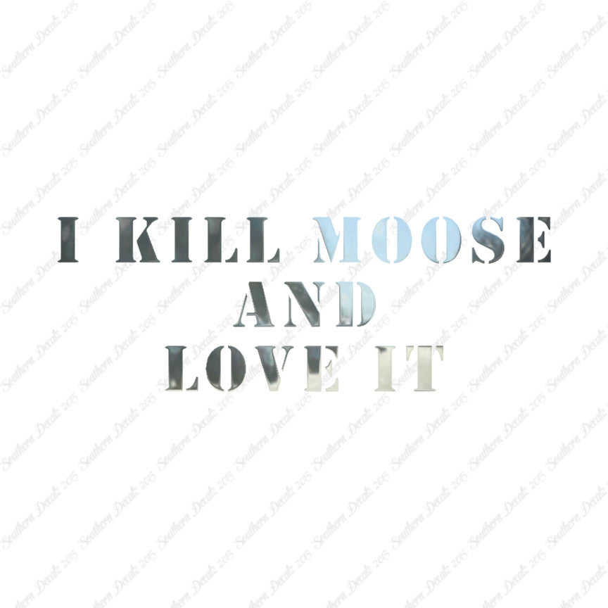 Kill Moose And Love It Hunting