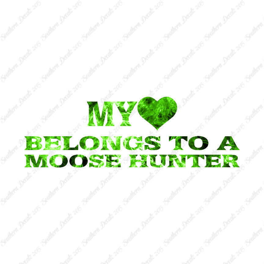 Heart Belongs To Moose Hunter
