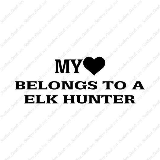 Heart Belongs To Elk Hunter