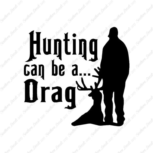 Hunting Can Be A Drag