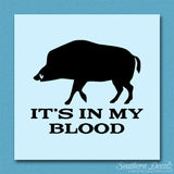 Boar In My Blood Hunting