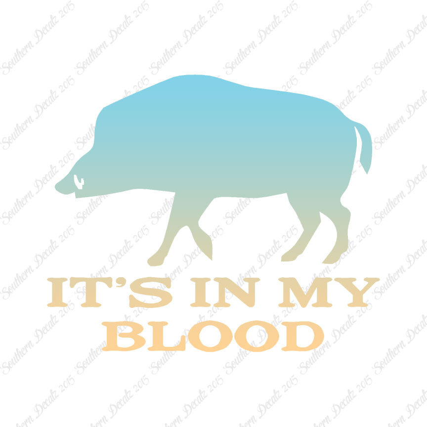 Boar In My Blood Hunting