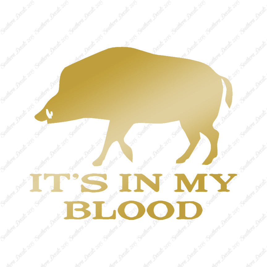 Boar In My Blood Hunting