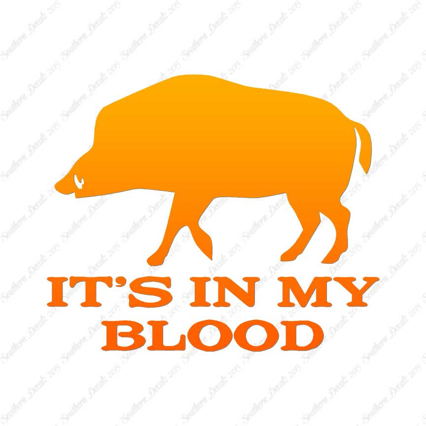 Boar In My Blood Hunting