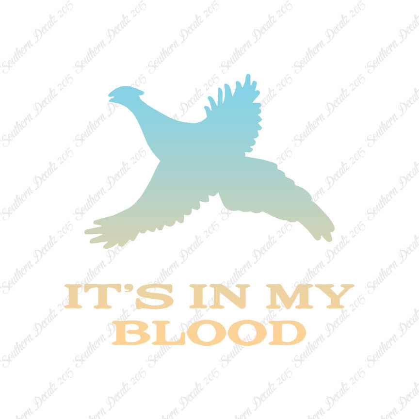 Pheasant In My Blood Hunting