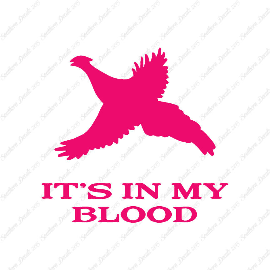 Pheasant In My Blood Hunting