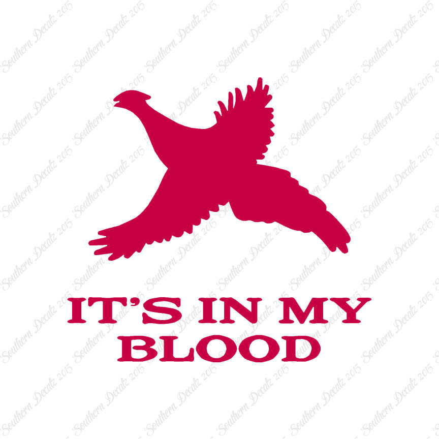 Pheasant In My Blood Hunting