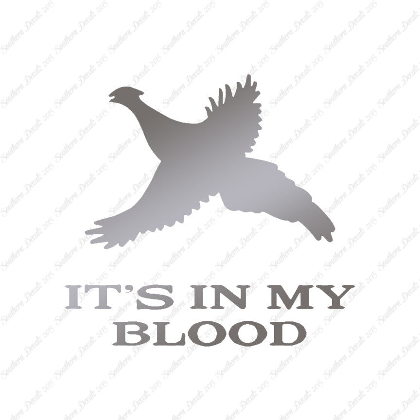 Pheasant In My Blood Hunting