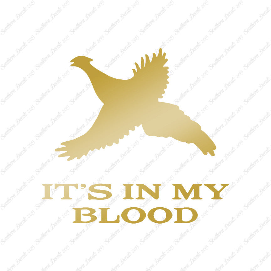 Pheasant In My Blood Hunting