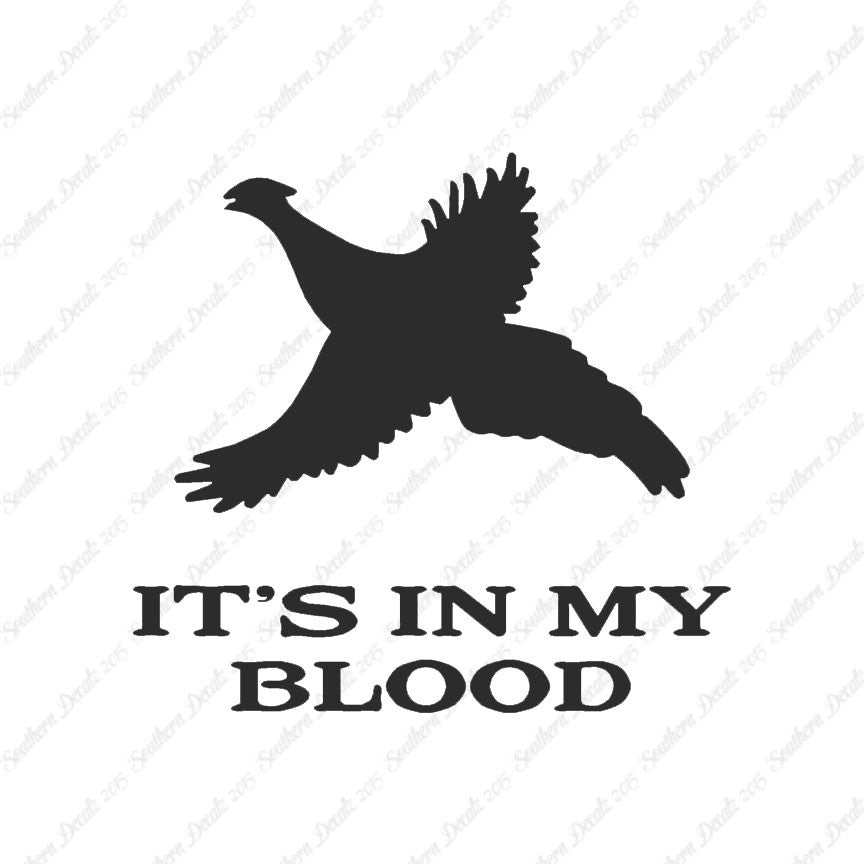 Pheasant In My Blood Hunting