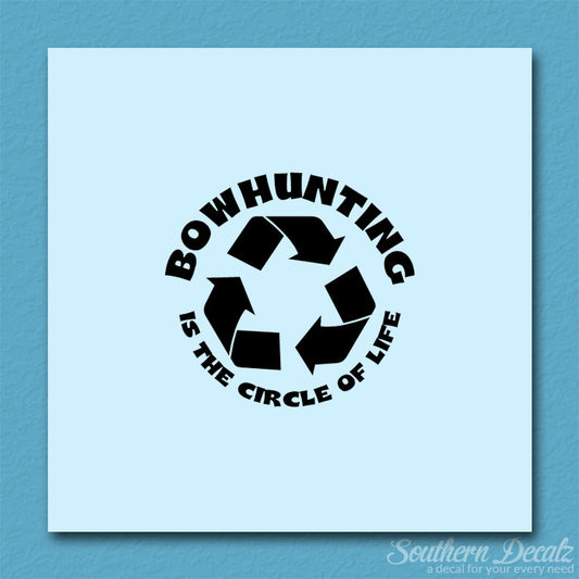 Bow Hunting Circle Of Life Recycle