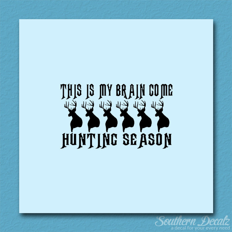 My Brain In Hunting Season