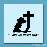 Cowboy Prayer Cross Horse Too