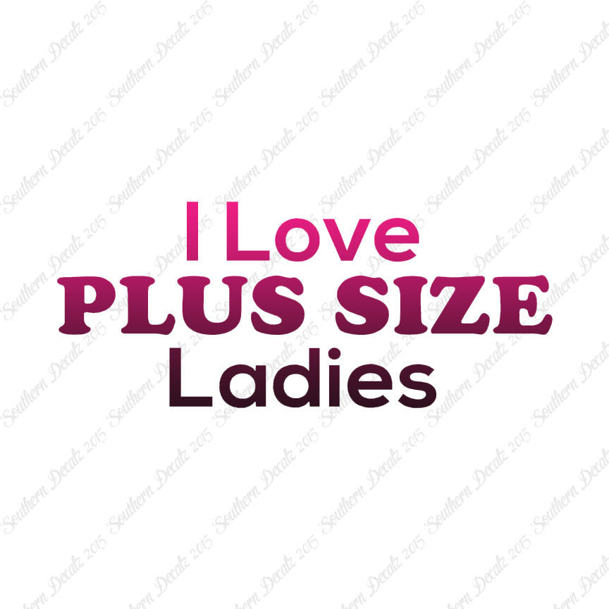 Love Plus Size Ladies