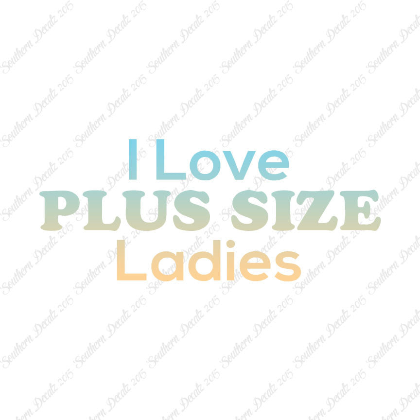Love Plus Size Ladies