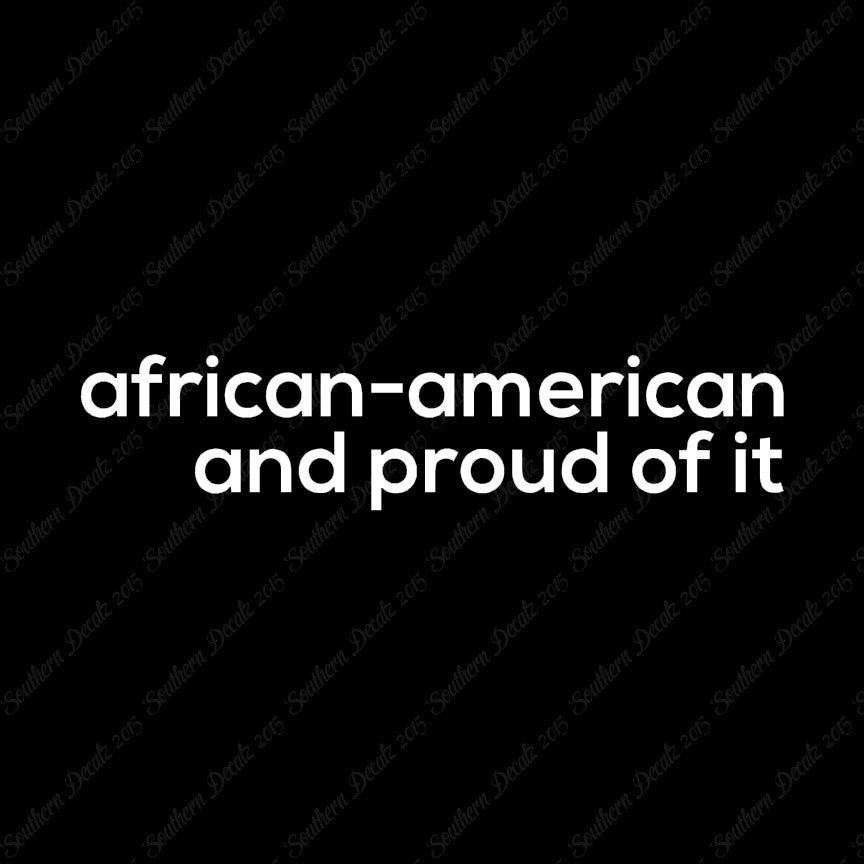 African American Proud Of It