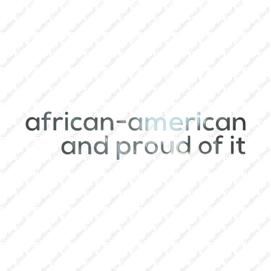 African American Proud Of It