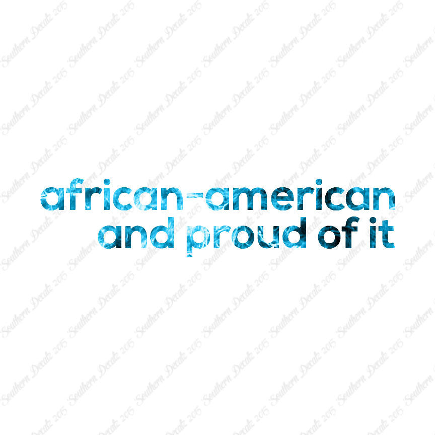 African American Proud Of It