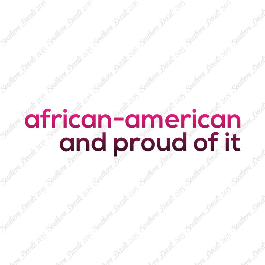 African American Proud Of It