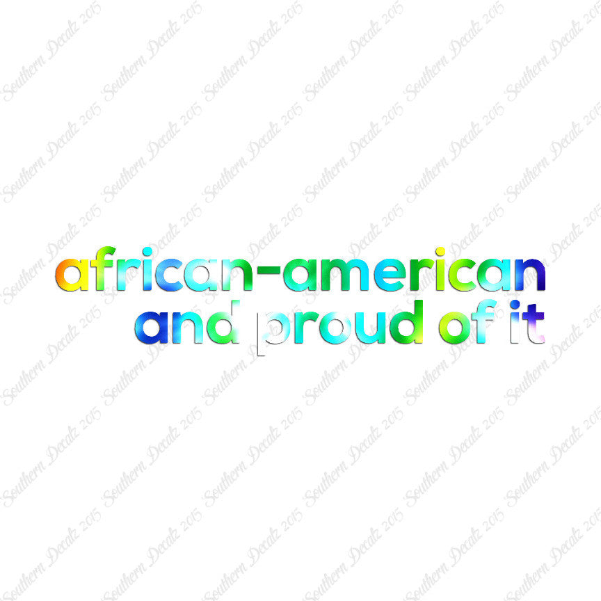 African American Proud Of It