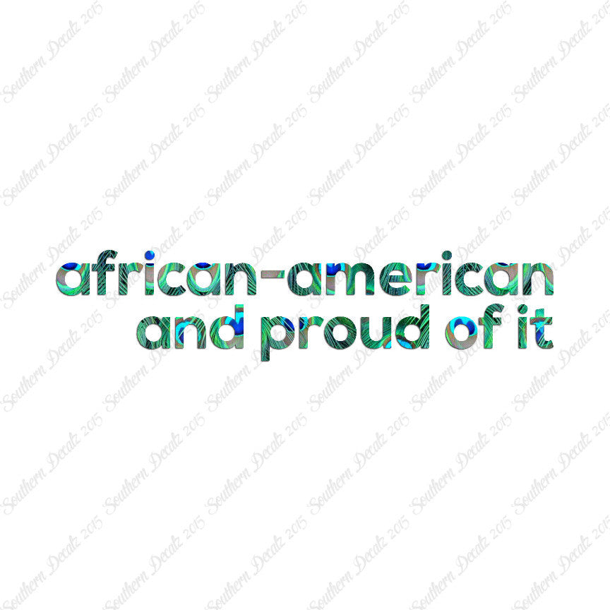 African American Proud Of It