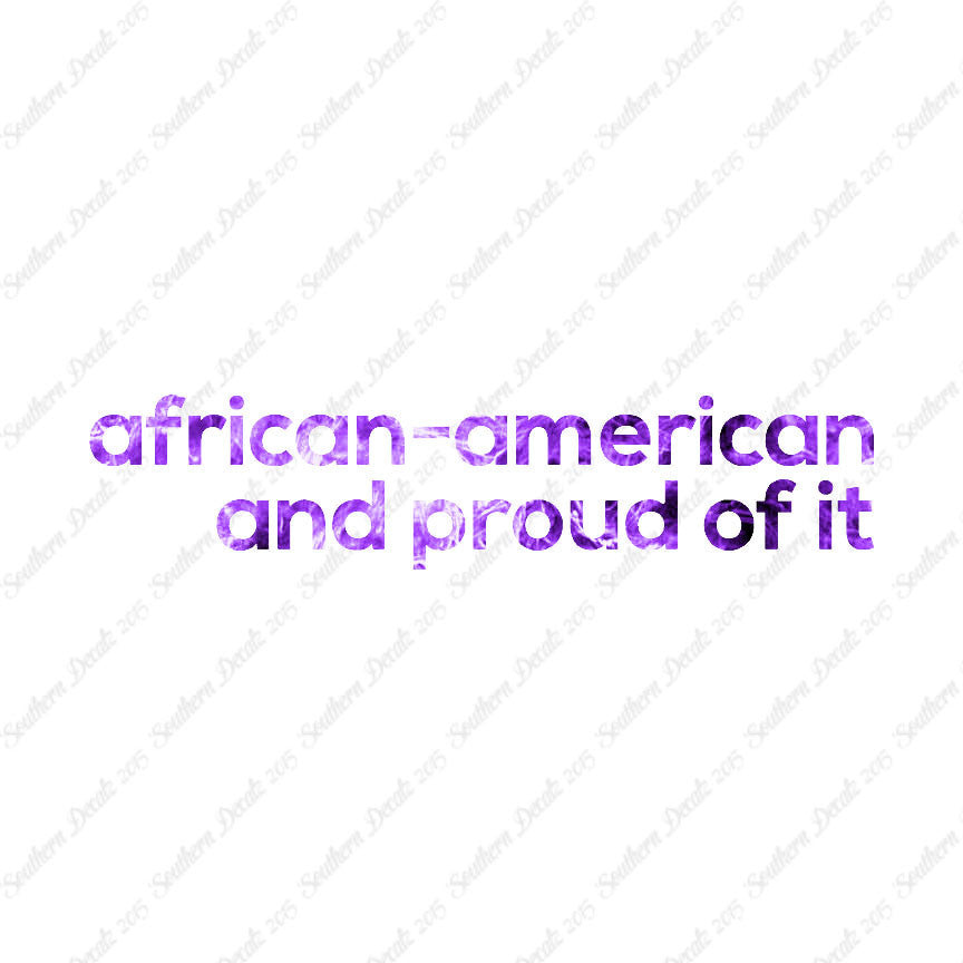 African American Proud Of It