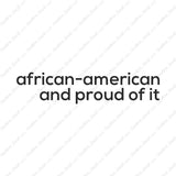 African American Proud Of It