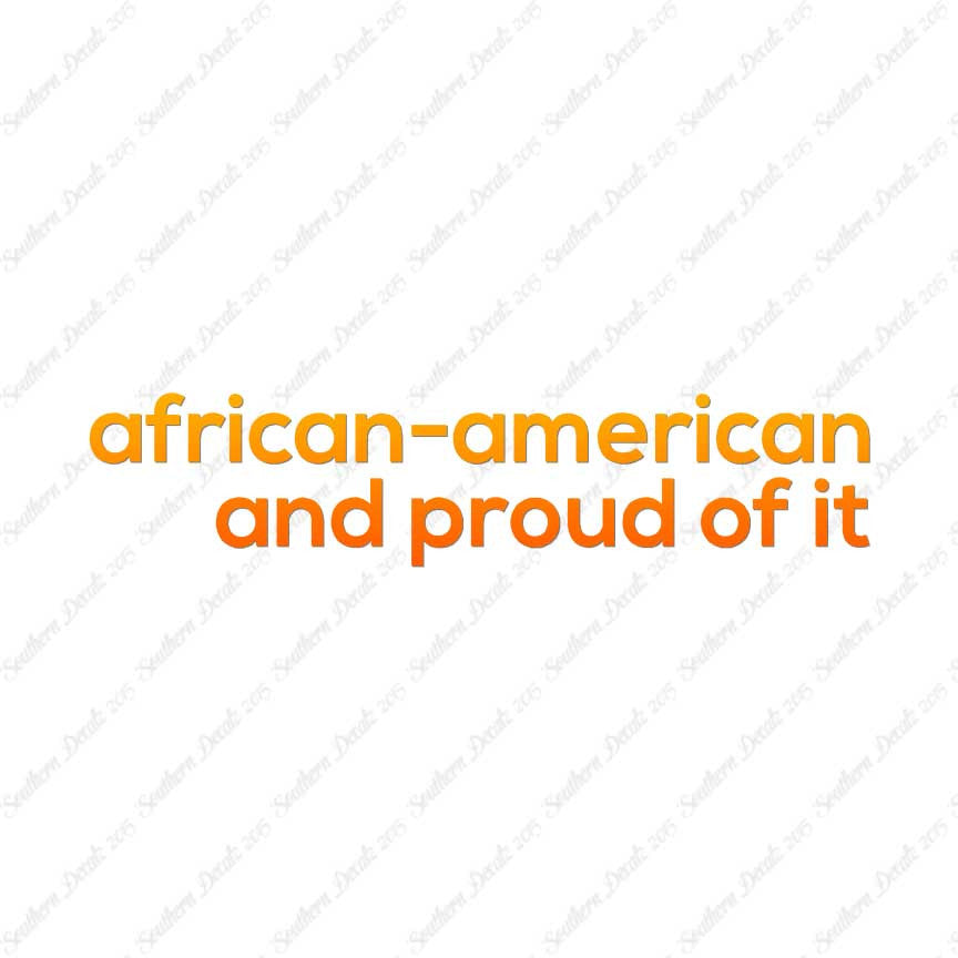 African American Proud Of It