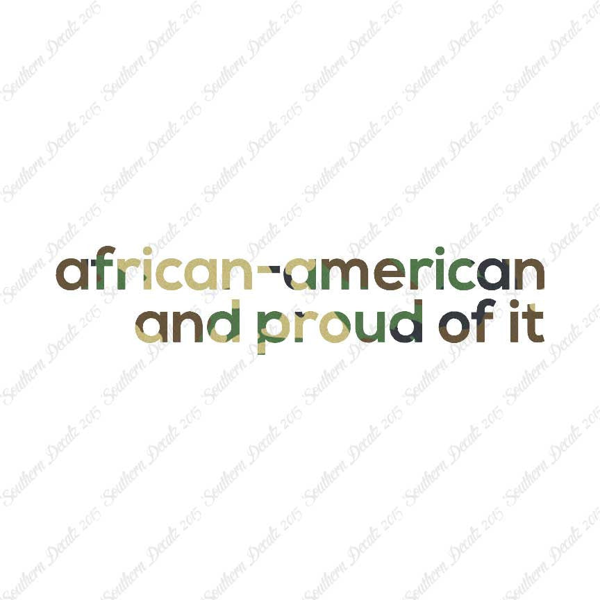 African American Proud Of It