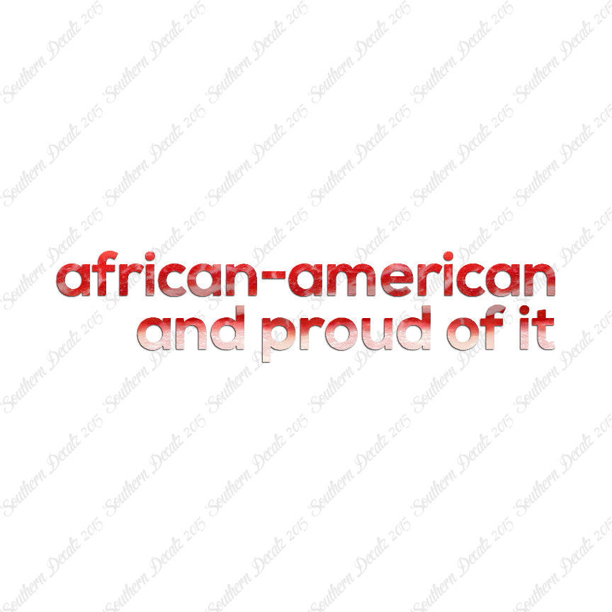 African American Proud Of It