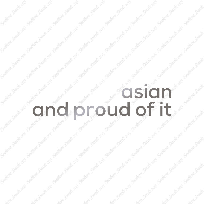 Asian Proud Of It