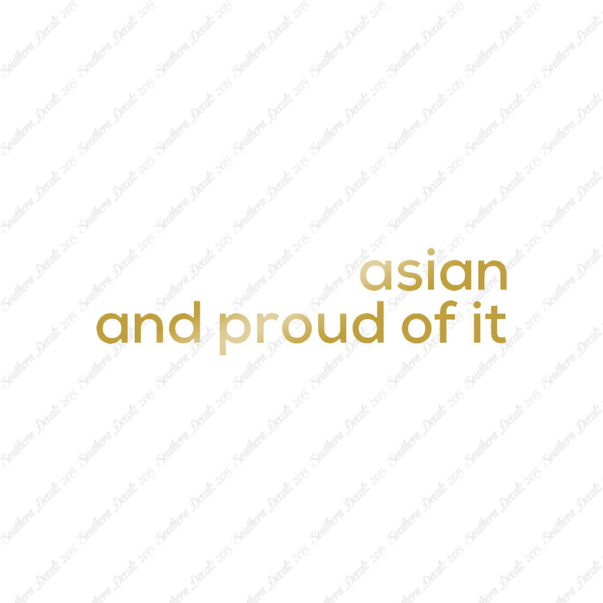 Asian Proud Of It