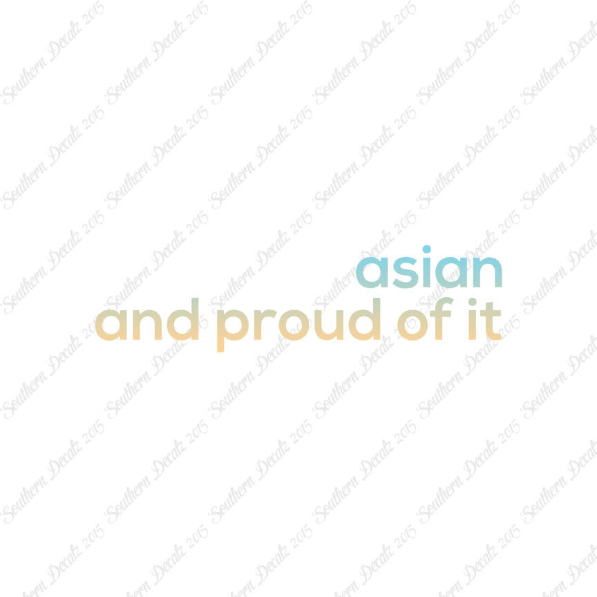 Asian Proud Of It
