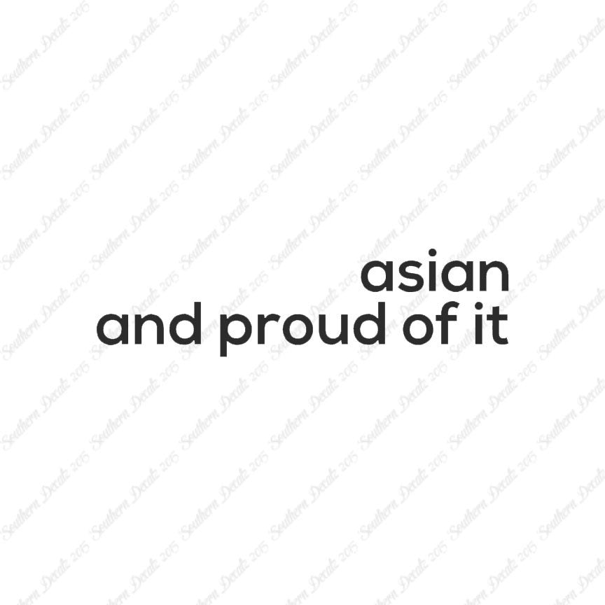Asian Proud Of It