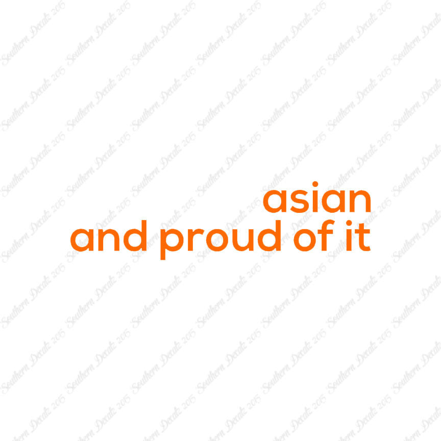 Asian Proud Of It