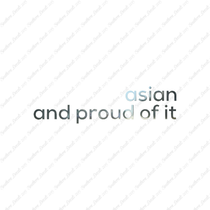 Asian Proud Of It