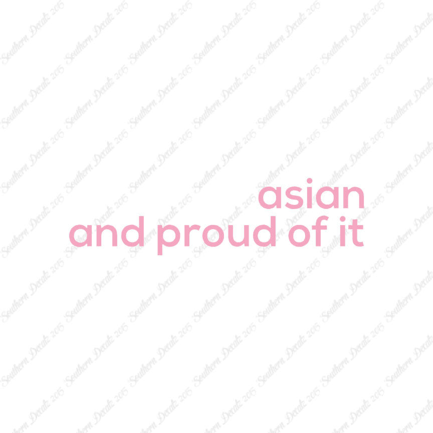 Asian Proud Of It
