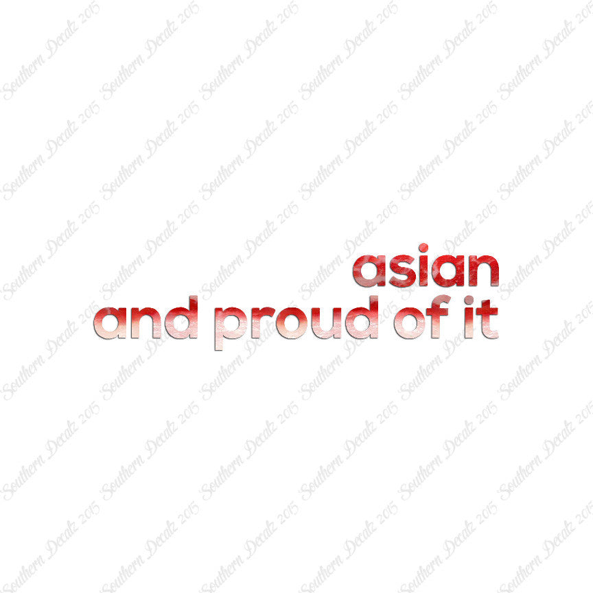 Asian Proud Of It