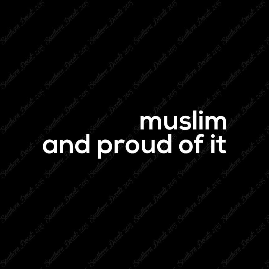 Muslim Proud Of It