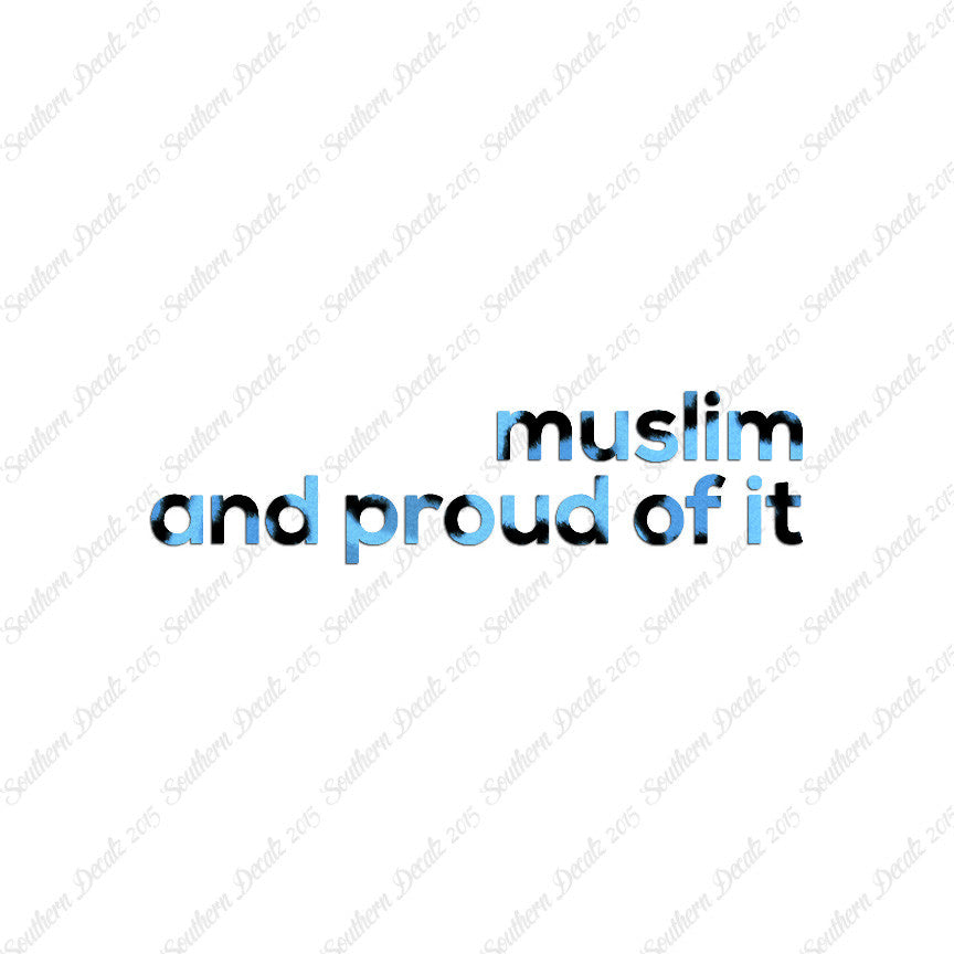 Muslim Proud Of It