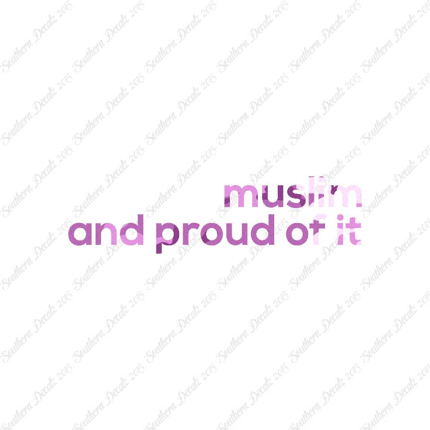 Muslim Proud Of It