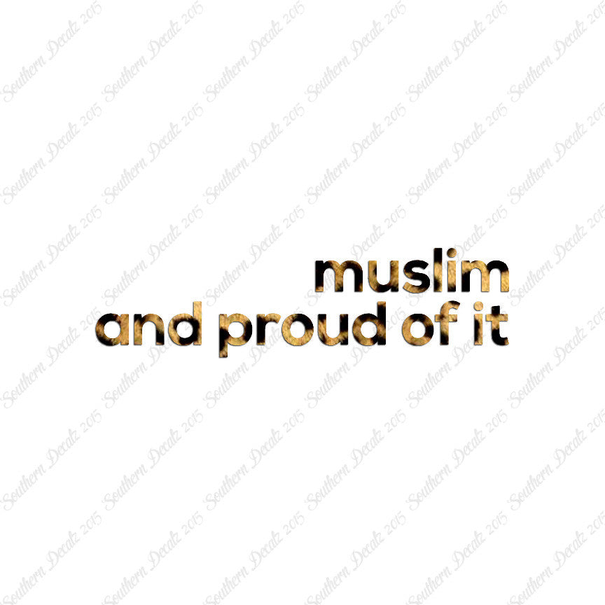 Muslim Proud Of It