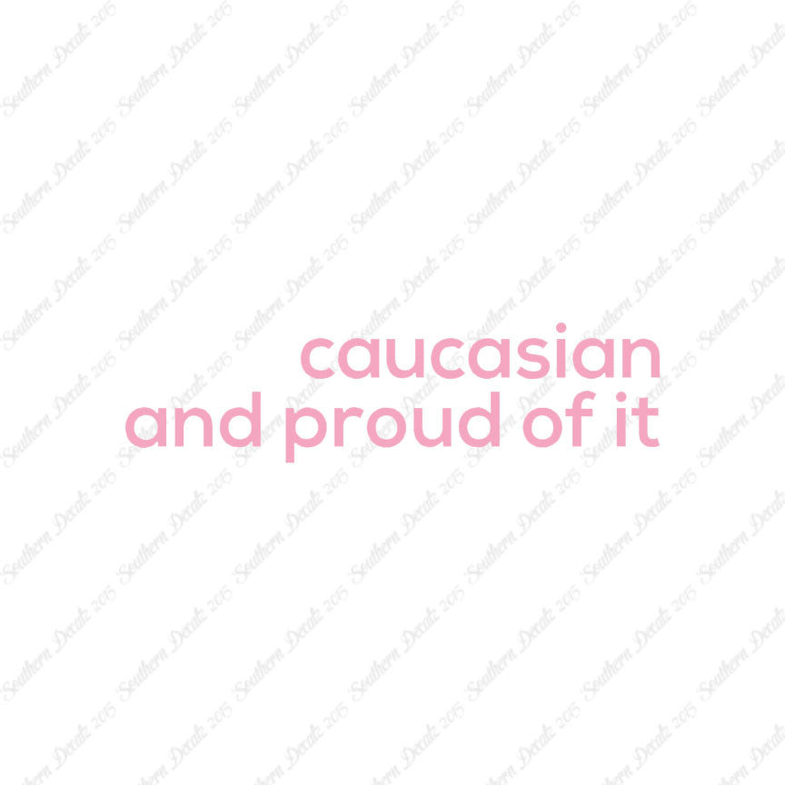 Caucasian Proud Of It