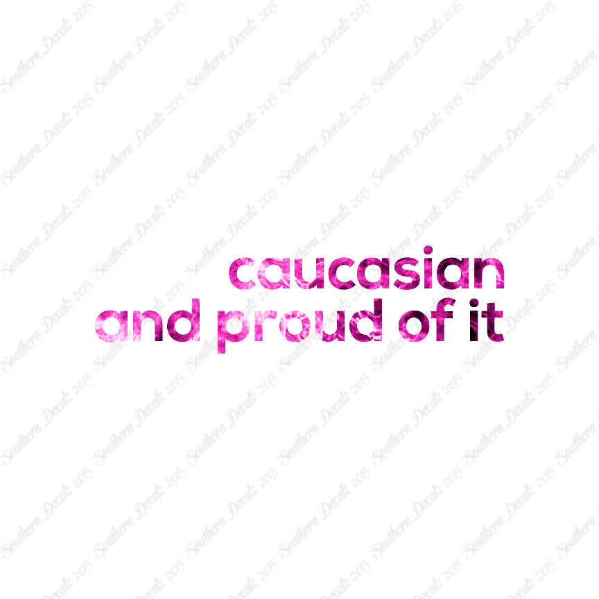 Caucasian Proud Of It