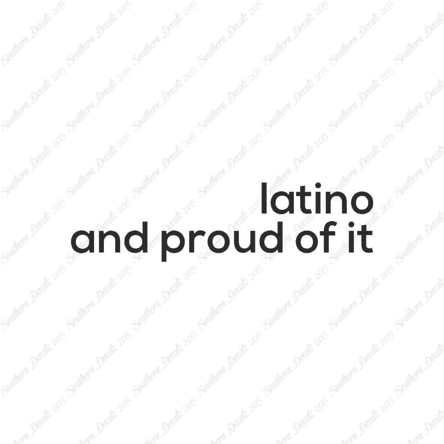 Latino Proud Of It